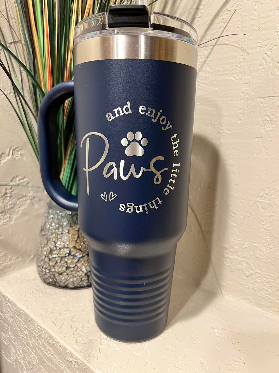 Paws and Enjoy the Little Things 40oz Laser Engraved Tumbler